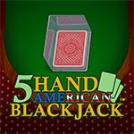 Black Jack 5 hand GMW